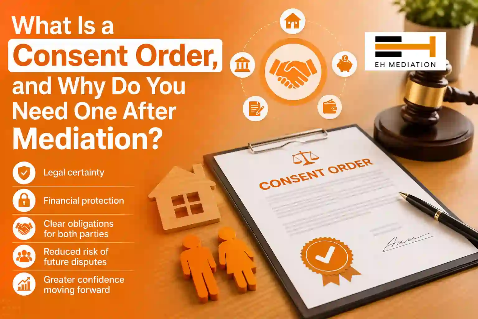 What Is a Consent Order, and Why Do You Need One After Mediation Nantwich?
